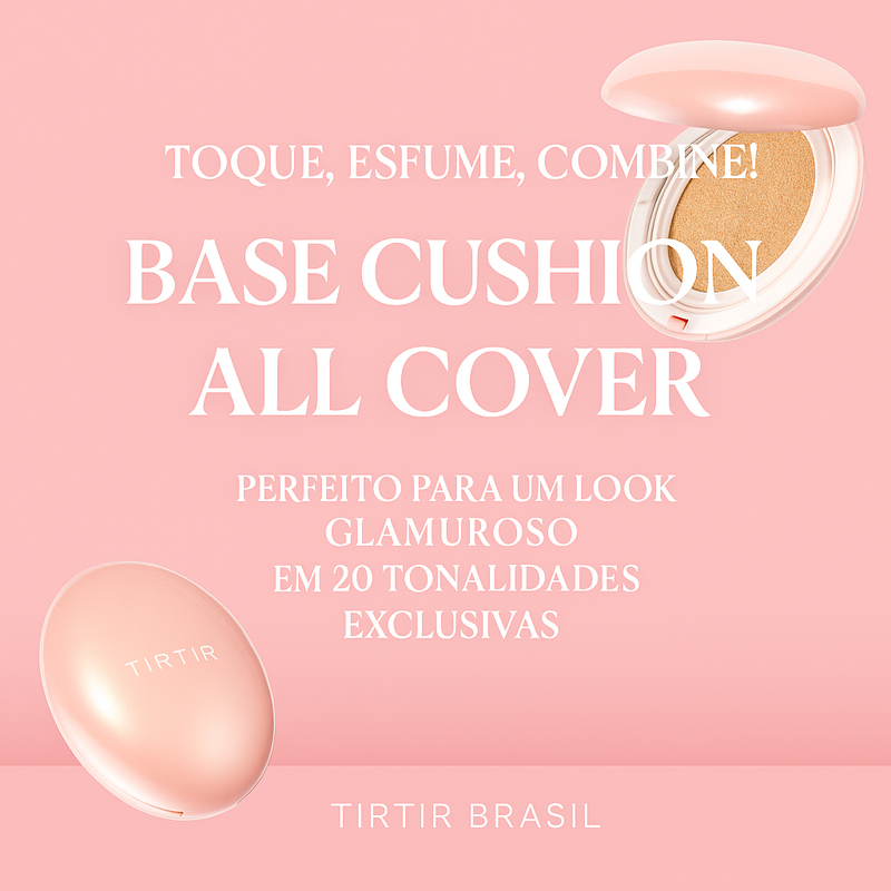 TIRTIR Base Cushion All Cover Ajustável 18g – Cobertura Impecável com Hidratação 72h